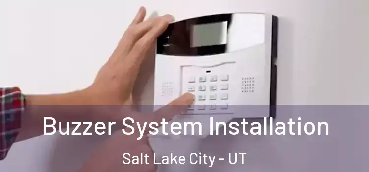 Buzzer System Installation Salt Lake City - UT