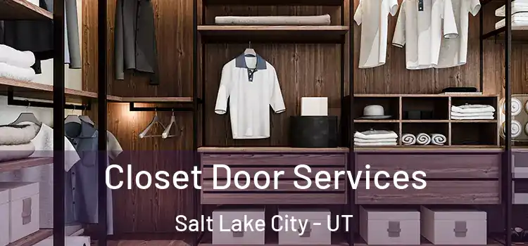 Closet Door Services Salt Lake City - UT