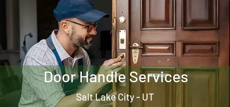 Door Handle Services Salt Lake City - UT