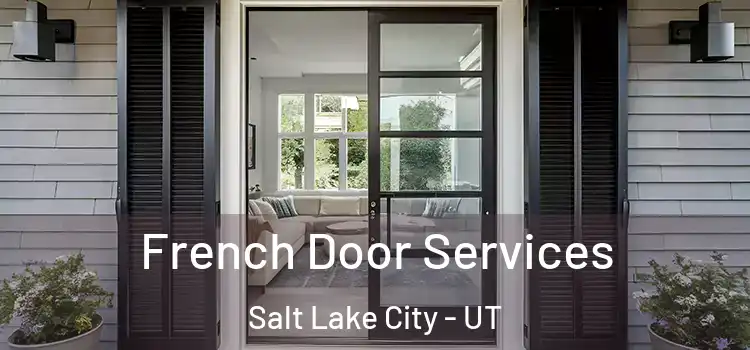 French Door Services Salt Lake City - UT