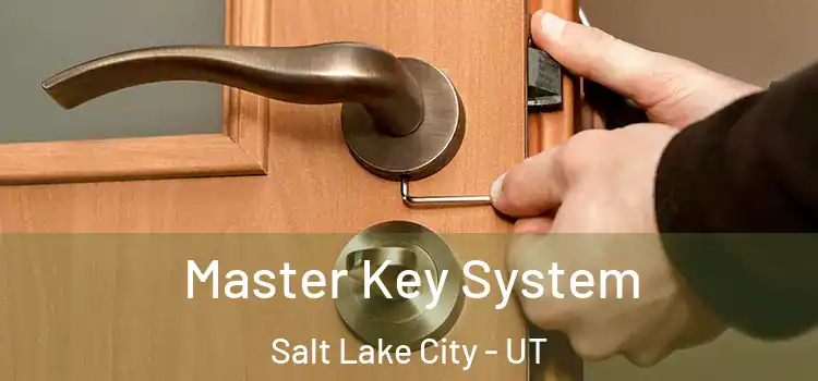 Master Key System Salt Lake City - UT