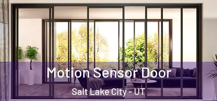 Motion Sensor Door Salt Lake City - UT